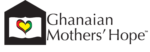 Ghanaian Mothers' Hope